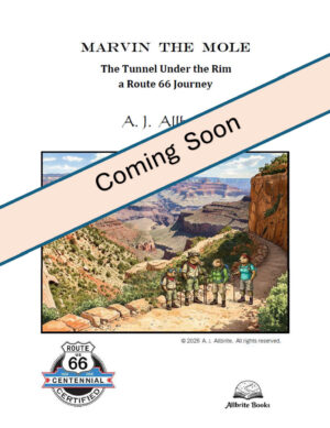Marvin the Mole: The Tunnel Under the Rim a Route 66 Journey
