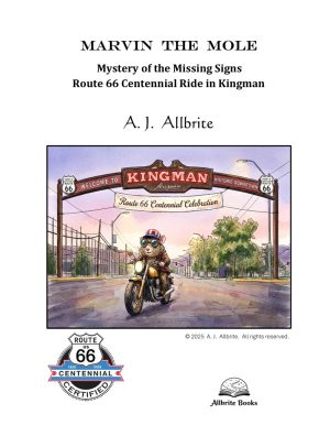 Marvin the Mole - Mystery of the Missing Signs: Route 66 Centennial Ride to Kingman